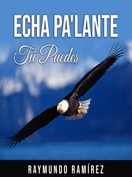 Title details for ECHA PA'LANTE by Raymundo Ramírez - Available